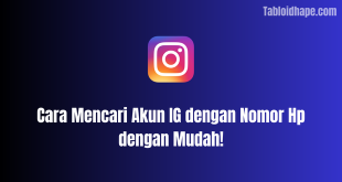 Cara Mencari Akun IG dengan Nomor Hp dengan Mudah!