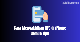 Cara Mengaktifkan NFC di iPhone Semua Tipe