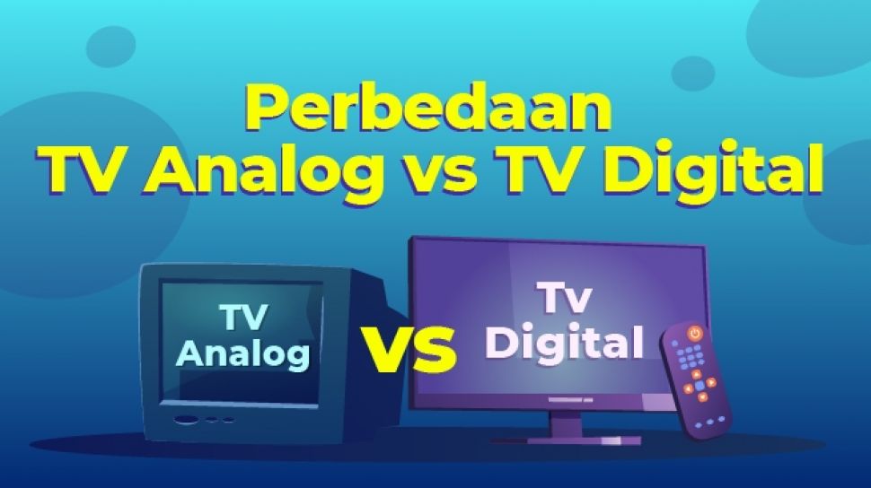 Perbedaan TV Analog dengan TV Digital