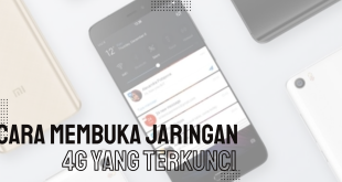 Cara Membuka Jaringan 4g Yang Terkunci