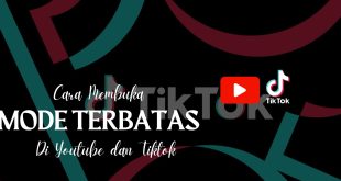 Cara Membuka Mode Terbatas Di Youtube Dan Tiktok!