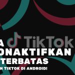 Cara Menonaktifkan Mode Terbatas Youtube dan Tiktok di Android!