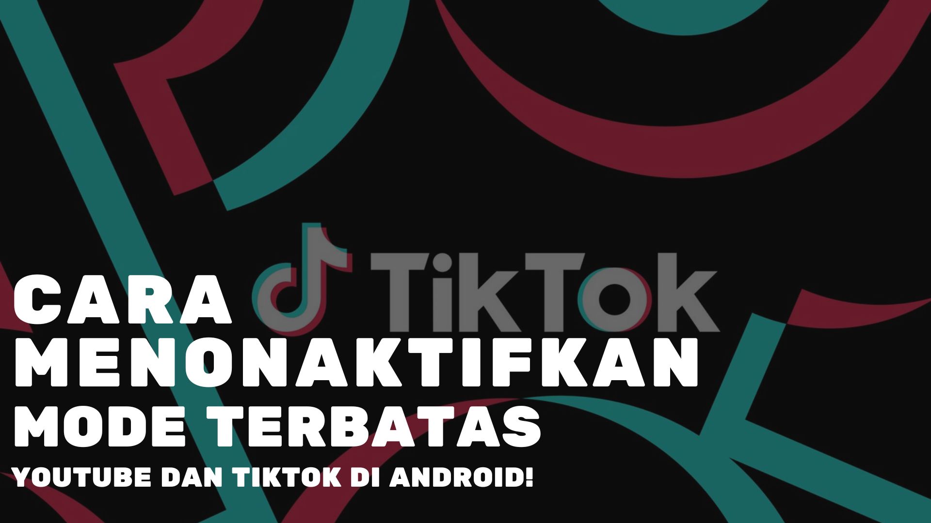 Cara Menonaktifkan Mode Terbatas Youtube dan Tiktok di Android!
