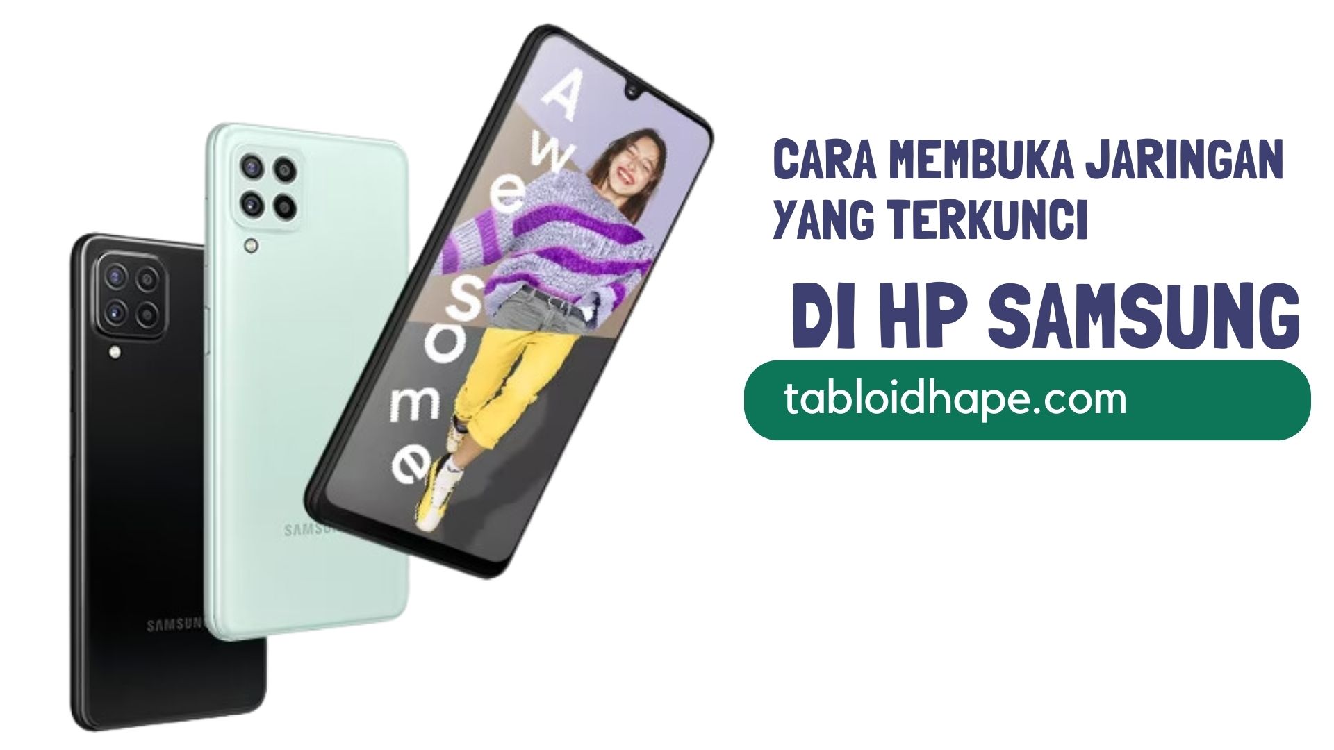 Cara Membuka Jaringan yang Terkunci di hp Samsung