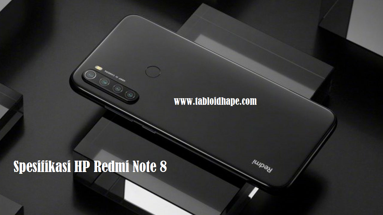 Harga dan Spesifikasi HP Redmi Note 8 dan Keunggulannya 1 tabloidhape