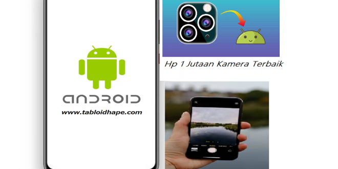 Hp 1 Jutaan Kamera Terbaik