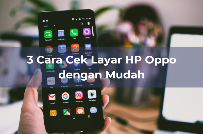 cara cek layar hp oppo