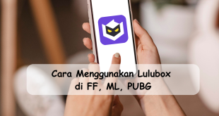 Cara menggunakan Lulubox