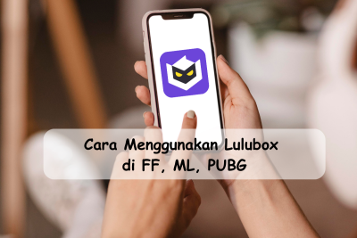 Cara Menggunakan Lulubox untuk ML, FF, dan PUBG