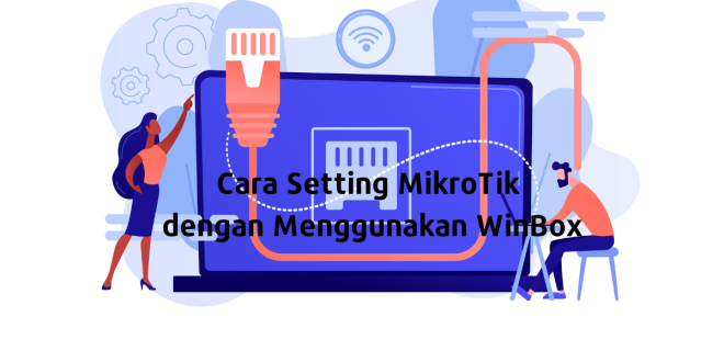 Cara setting MikroTik