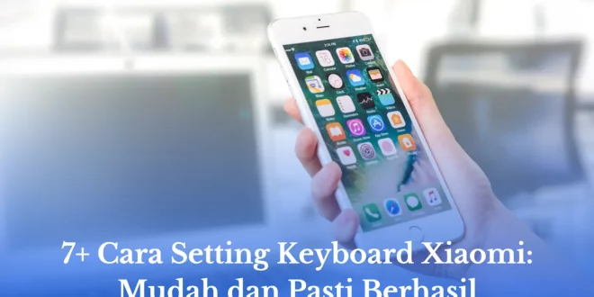 cara setting keyboard Xiaomi