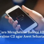 Cara Menghemat Baterai HP Realme C2 agar Awet Seharian
