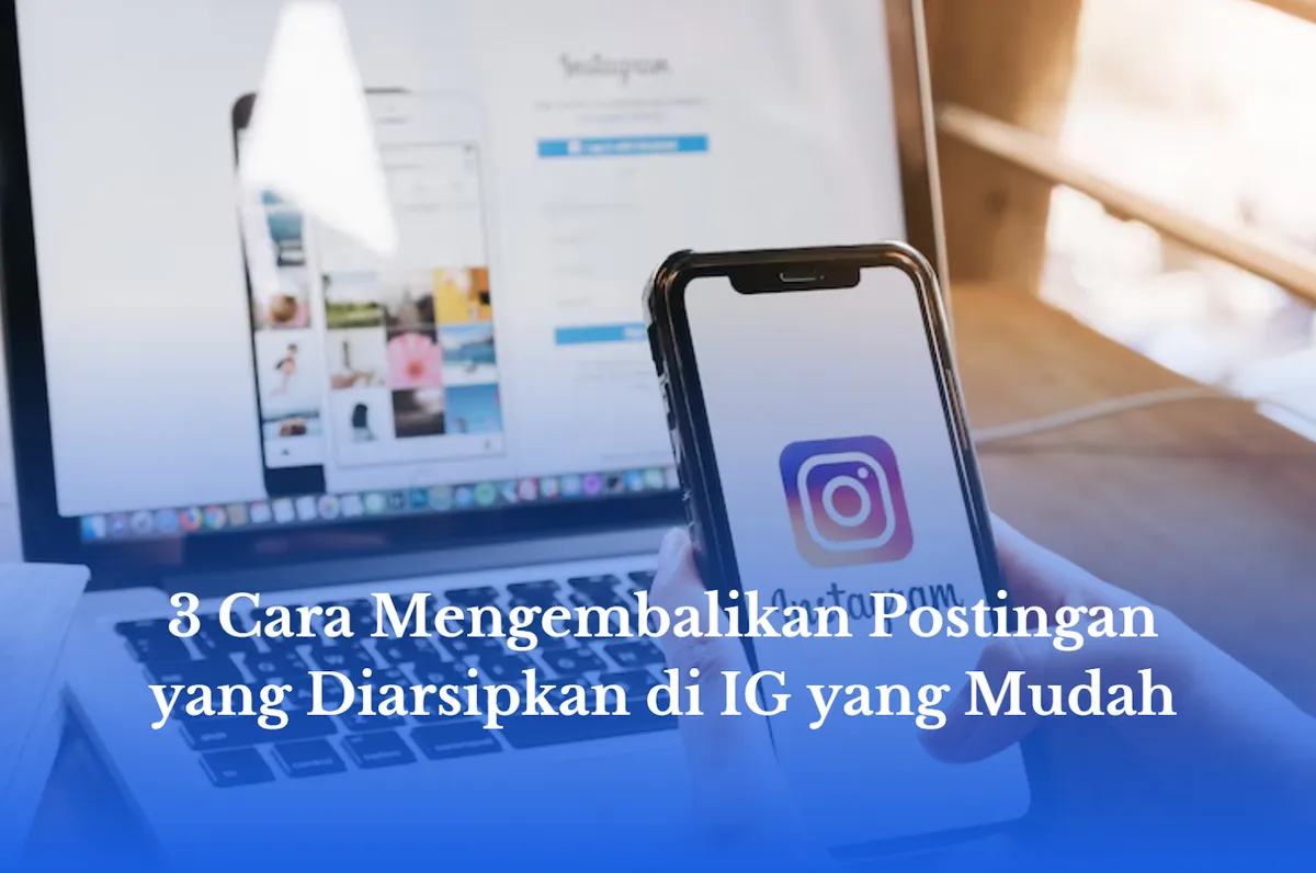 cara mengembalikan postingan yang diarsipkan di IG