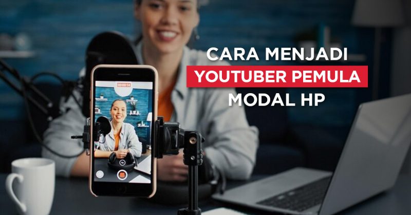 cara menjadi YouTuber pemula modal HP