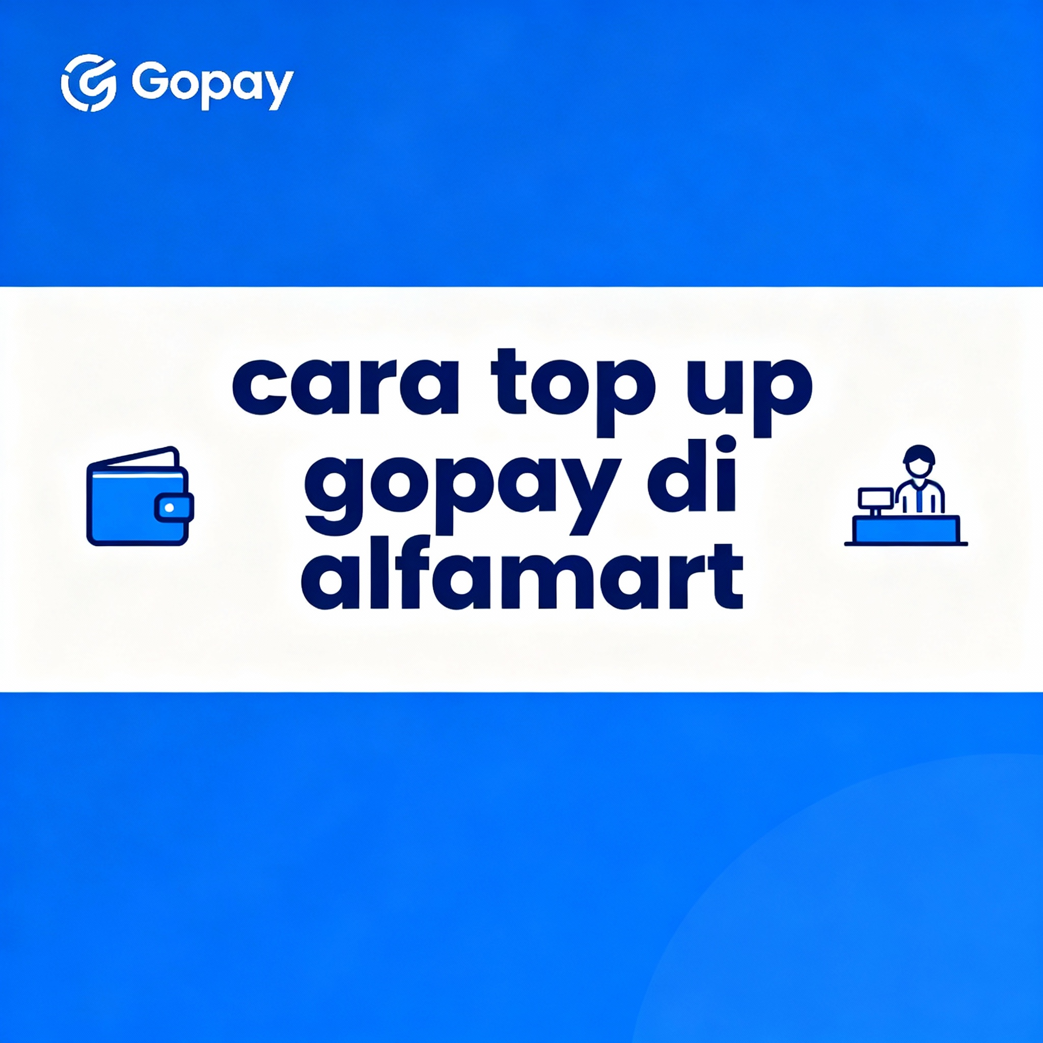 Cara Top Up GoPay di Alfamart