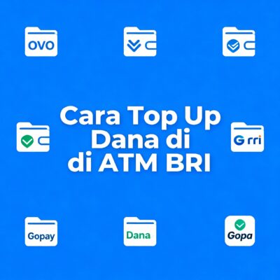 Panduan Lengkap: Cara Top Up DANA di ATM BRI Terbaru