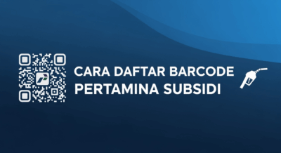 Cara Daftar Barcode Pertamina Subsidi, Gampang Kok!