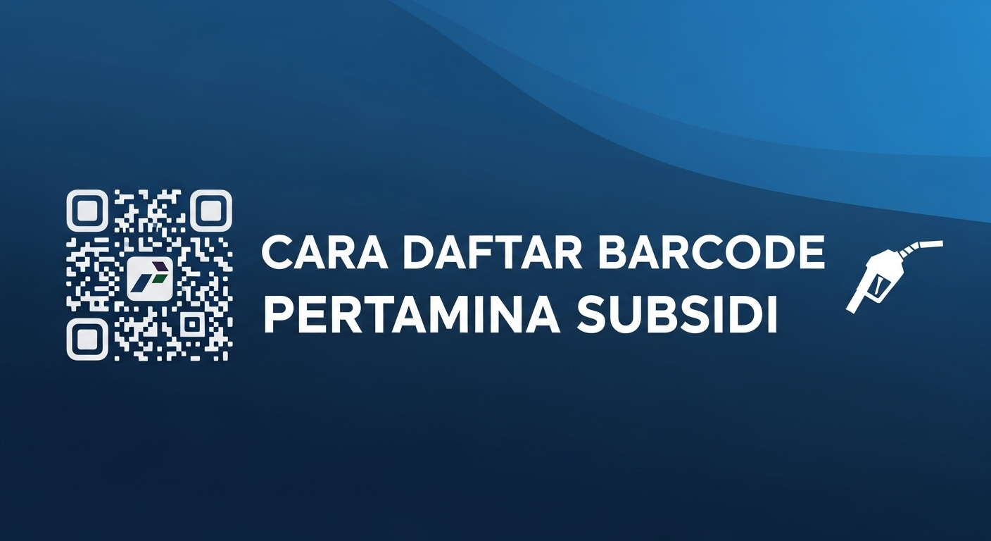 Cara Daftar Barcode Pertamina Subsidi
