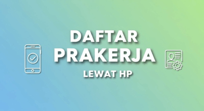 Daftar Prakerja Lewat HP, Simple Banget!