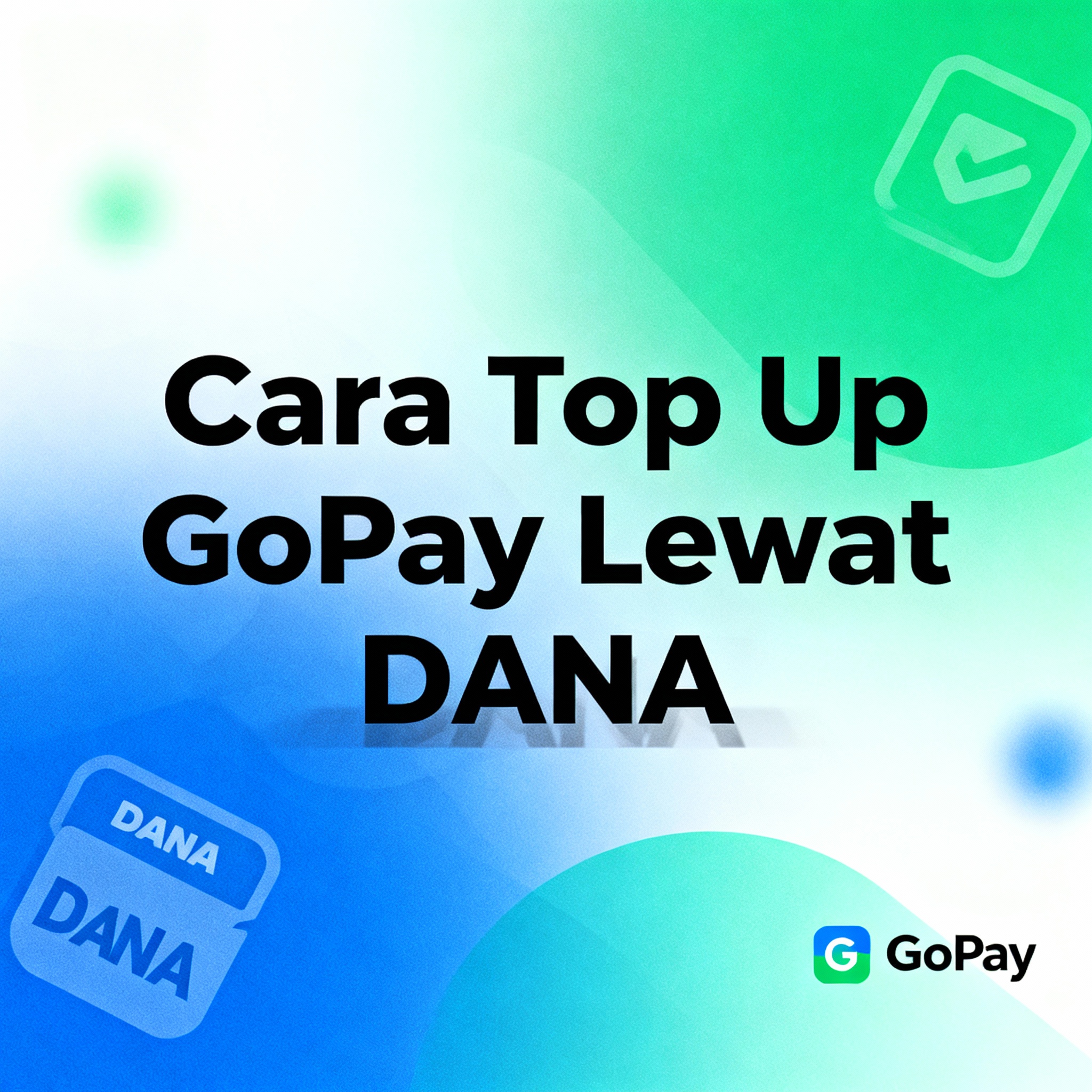 Cara Top Up GoPay Lewat DANA