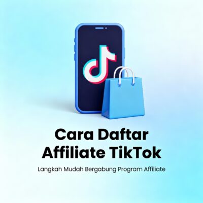 Simple Ternyata! Cara Daftar Affiliate TikTok 2025