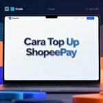 Terjamin! Cara Top Up ShopeePay Paling Cepat & Praktis