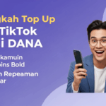 6 Langkah Top Up Koin TikTok Pakai DANA, Anti Ribet!