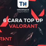 6 Cara Top Up Valorant Aman & 100% Berhasil!