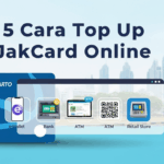 5 Cara Top Up JakCard Online & Cepat Masuk