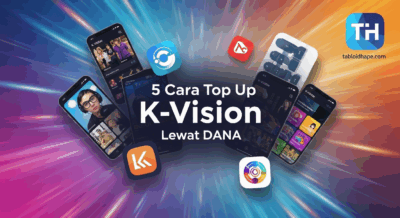 5 Cara Top Up K-Vision Lewat DANA, Praktis Banget!