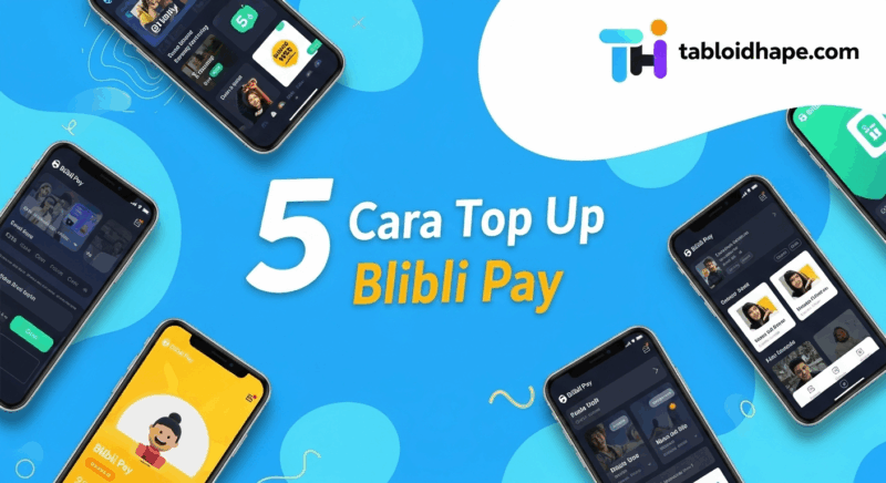 5 Cara Top Up Blibli Pay Gampang & Cepat Banget!