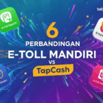 6 Perbandingan E-Toll Mandiri vs TapCash, Lebih Efisien Mana?