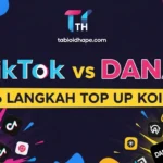 TikTok vs DANA 6 Langkah Top Up Koin Super Cepat & Anti Ribet!