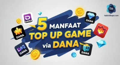 5 Manfaat Top Up Game via DANA: Cepat, Aman, & Gampang Banget!