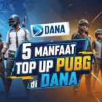 5 Manfaat Top Up PUBG di DANA: Proses Simple, Aman, & Cepat Cair!