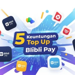 Keuntungan Top Up Blibli Pay