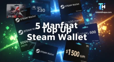 5 Manfaat Top Up Steam Wallet: Aman, Instan, & Langsung Bisa Main!