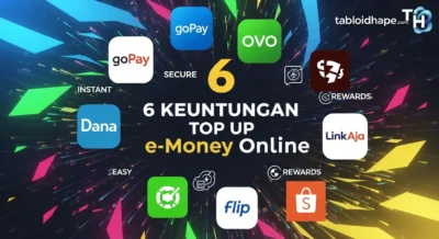 6 Keuntungan Top Up e-Money Online: Simple, Aman, & Gak Ribet!