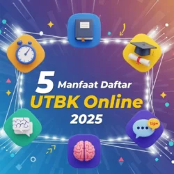 Manfaat Daftar UTBK Online 2025