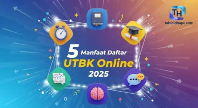 5 Manfaat Daftar UTBK Online 2025: Tanpa Bingung & Langsung Paham!