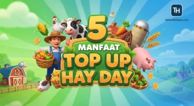 Harus Dicoba 5 Manfaat Top Up Hay Day: Cepat, Aman, & Gak Bikin Ribet!