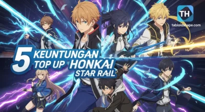 5 Keuntungan Top Up Honkai Star Rail: Aman, Instan, & Bebas Ribet!