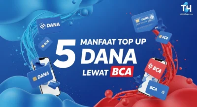 5 Manfaat Top Up DANA Lewat BCA: Paling Mudah & Aman Banget!