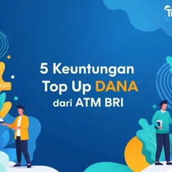 Keuntungan Top Up DANA dari ATM BRI