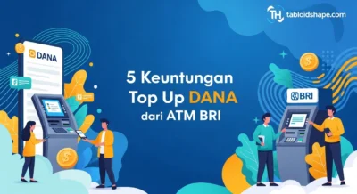 5 Keuntungan Top Up DANA dari ATM BRI: Cepat, Praktis, & Terbaru!