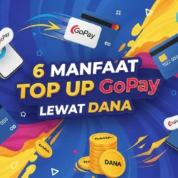 Manfaat Top Up GoPay Lewat DANA