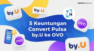 5 Keuntungan Convert Pulsa by.U ke OVO: Cepat, Aman, & Gampang Banget!