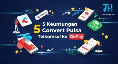 5 Keuntungan Convert Pulsa Telkomsel ke GoPay: Gampang & Langsung Masuk!