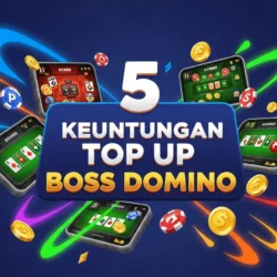 Keuntungan Top Up Boss Domino