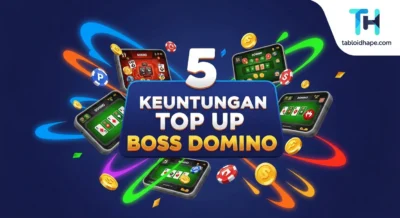 5 Keuntungan Top Up Boss Domino: Aman, Terbaru, & Cepat Masuk!